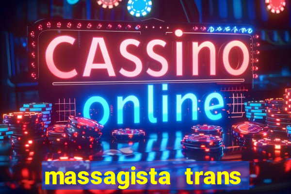 massagista trans sao paulo